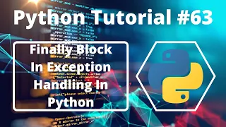 - Finally Block In Exception Handling In Python Python Tutorial In Hindi