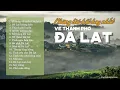 Download Lagu Những bài hát hay nhất về Đà Lạt