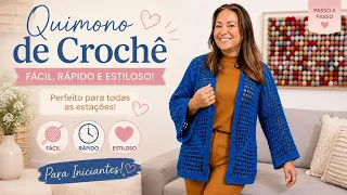 Casaqueto Quimono de Crochê Fácil, Rápido e Estiloso | Aula Completa para Iniciantes 