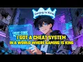 Lagu In a World Where Gaming is King, I Got a Cheat System!