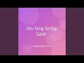Download Lagu Aku Yang Sering Salah