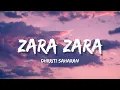 Download Lagu Zara Zara (Lyrics) - Dhrriti Saharan