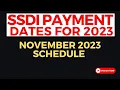 SSDI PAYMENT SCHEDULE 2023 NOVEMBER 2023 SSDI DIRECT DEPOSIT DATES