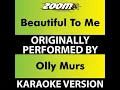 Beautiful to Me (Karaoke Version) (Originally Performed By Olly Murs)