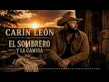 Carín León - El Sombrero y La Camisa (Audio)