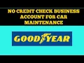 No Credit Check Goodyear Business Account For Car Maintenance