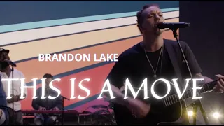 this is a move brandon lake