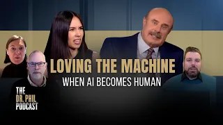 Loving The Machine - When AI Becomes Human EP334 The Dr Phil Podcast