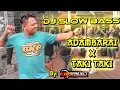 DJ SLOW BASS || DJ ADAMBARAI X TAKI TAKI BY 69 PROJECT