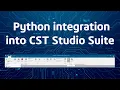 Learn about the Python integration into CST Studio Suite