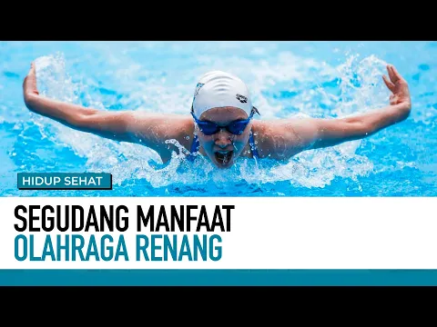Luar Biasa, Ternyata Ini Manfaat dari Olahraga Renang | Tips Sehat