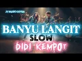 Lagu BANYU LANGIT [ DIDI KEMPOT ] SLOW ROCK 