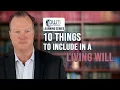 10 Things To Include In A Living Will