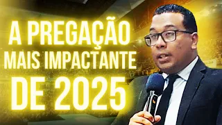 A Pregação Mais Impactante de 2025 - Pregação de Arrepiar 2025