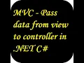 MVC - Pass data from view to controller in NET C