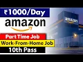 Work from Home Jobs Amazon Work from home Job Fresher Latest Job Vacancy 2023