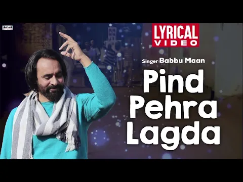 Download MP3 Babbu Maan punjabi song | pind pehra lagda | bass boosted song | lyrical video 2023 |