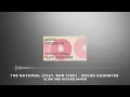 The National (feat. Bon Iver) - Weird Goodbyes | Slow and Reverb | Relaxing Remix | 4K | HD