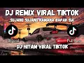 Lagu DJ SUJANG SUJANG KAMANA BAPAK SIA | DJ HITAM VIRAL TIKTOK SLOW FULLBASS TERBARU 