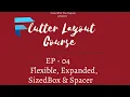 Flexbile Expanded SizedBox Widget Ep 04 Flutter Tutorial