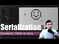 Serialization Coding Geometry Dash in Java