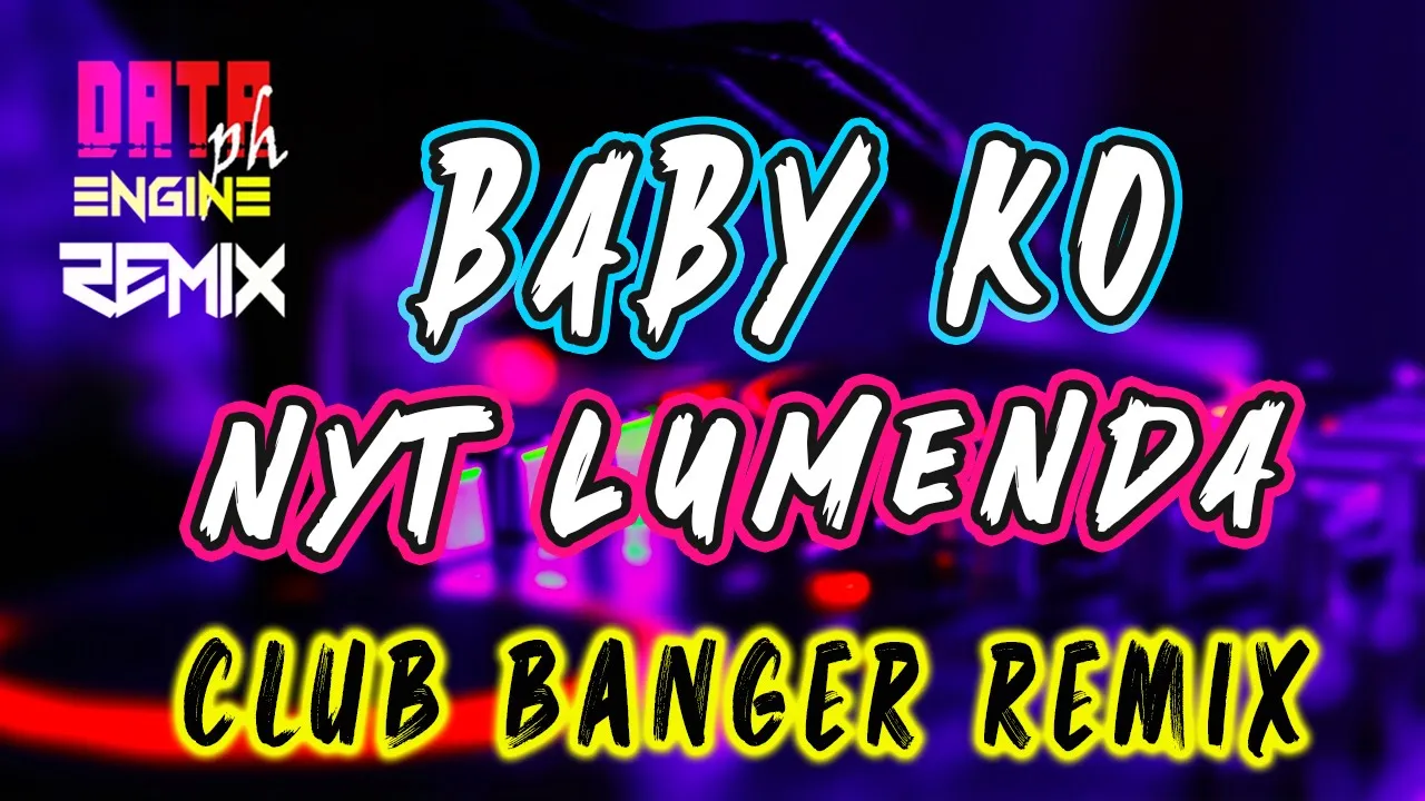 BABY KO NYT LUMENDA CLUB BANGER DISCO MIX | DATA ENGINEPH REMIX