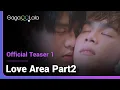 Download Lagu Love Area (Part 2) | Official Teaser | A little preview of what happens after a romantic beach date😏
