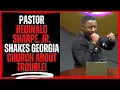 Pastor Reginald Sharpe Jr Shakes Georgia church about TROUBLE