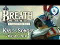 Lagu Zelda: Breath of the Wild - Kass's Songs (Vocal Cover) - Ancient Hero, Champions, Secret Song