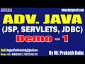 ADV JAVA JSP SERVLETS JDBC tutorials Demo - 1 by Mr Prakash Babu On 05-05-2025 7PM IST