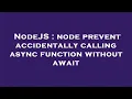 NodeJS node prevent accidentally calling async function without await