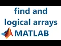 Matlab find logical arrays and save and load