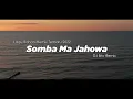 DJ Somba Ma Jahowa  - Remix Lagu Rohani Terbaru FULL BASS 2022 DJ Eric Remix