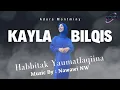 HAGA MESTAKHABEYA HABBITAK X ALA BALI Vocal KAYLA BILQIS (Cover)