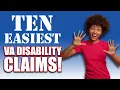 Top 10 EASIEST Things to Claim For VA Disability