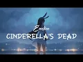 Cinderella's dead | Emeline | Cinderella's dead lyrics | Cinderella's dead reverbed