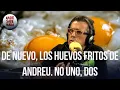 Download Lagu Nadie Sabe Nada | De nuevo, los huevos fritos de Andreu. No uno, dos MP3