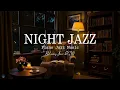 Download Lagu Smooth of Night Jazz - Exquisite Jazz Piano Music - Calm Background Music for Relax, Read, Study
