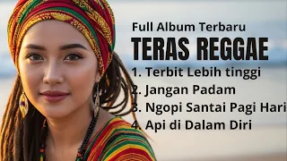 full album teras reggae terbit lebih tinggi reggae santai reggae terbaru 2026