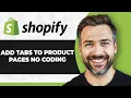 How to Add Tabs to Shopify Product Pages No Coding Full 2026 Guide