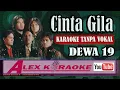 Download Lagu CINTA GILA ~ Karaoke Tanpa Vokal ~ DEWA 19 NEW nada pria