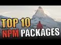 TOP 10 NPM Packages