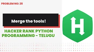 Merge the Tools Hackerrank Python Programming Telugu