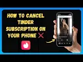 How to Cancel Tinder Subscription on Your Phone New 2026 Update
