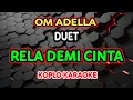Download Lagu Rela Demi Cinta Karaoke - Gerry Mahesa Feat. Difarina Indra @koplokaraooke