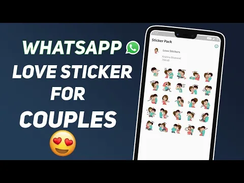 Download MP3 WhatsApp Love Sticker For Couples 😘 | Download Now 2020!