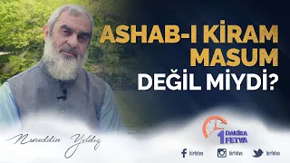 Ashab - ı Kiram Masum Değil miydi?