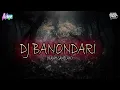 Download Lagu DJ BANONDARI SUNDA LAWAS NEW VERSION [RAJAH GAMELAN] YANG LAGI RAME DI TIKTOK 2024