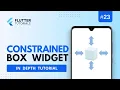 Flutter Constrained Box - Applying additional size constraints to widget