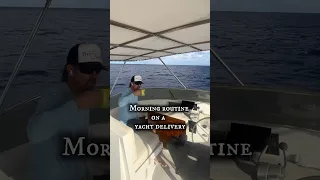 Morning Routine on a Yacht Delivery #panama #galveston #yachtdelivery  #captain #sailingbyefelicia